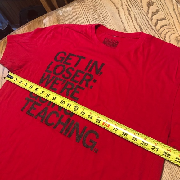 NWOT Raygun “Get in Loser, We’re Going Teaching” T-Shirt, Red - Size XL - Picture 5 of 6